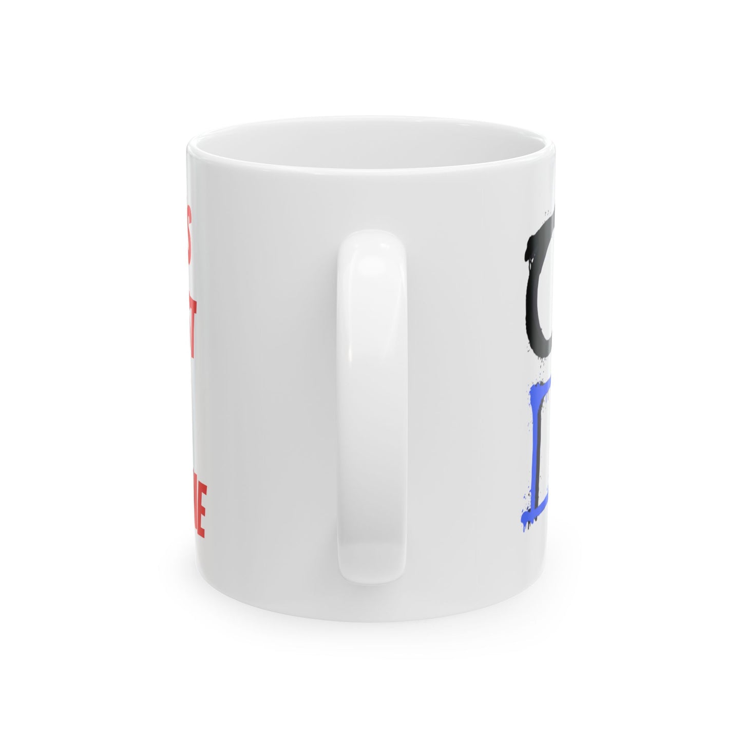 It's Just A Game Ceramic Mug (11oz, 15oz)